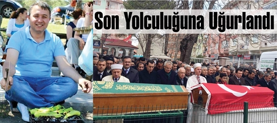 Hemşehrimiz İsmail Karagöz son yolculuğuna uğurlandı
